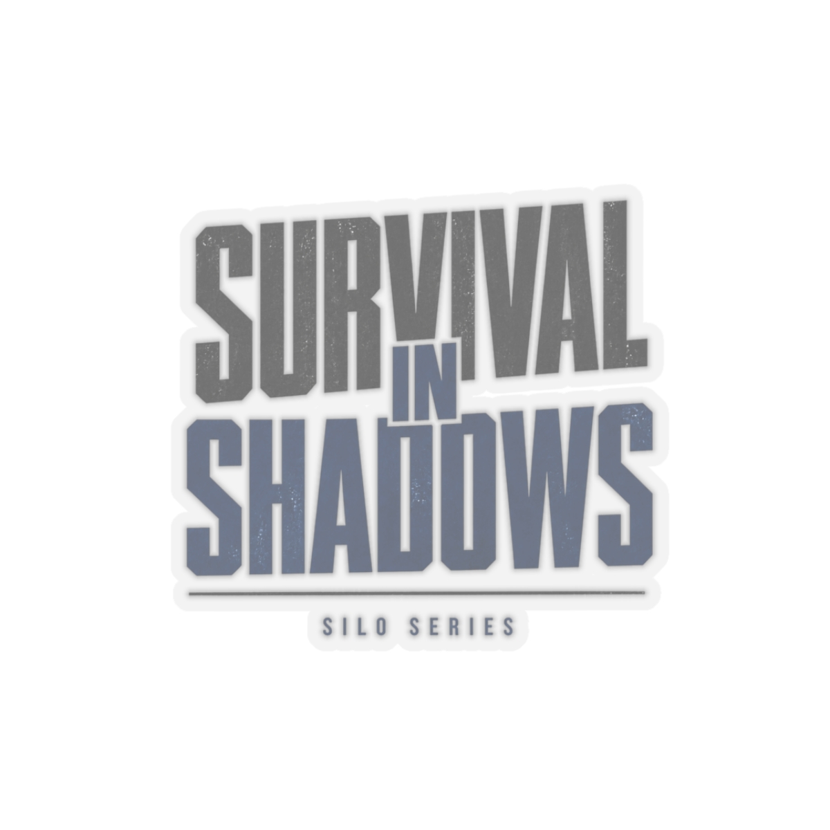 Silo "Survival in Shadows" Sticker