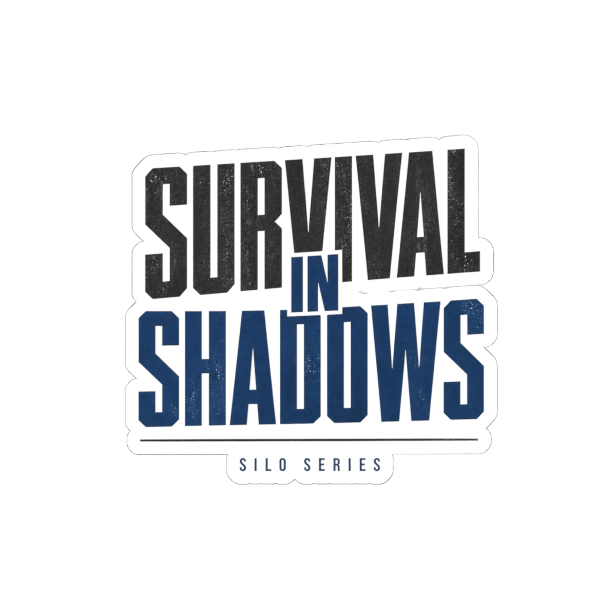 Silo "Survival in Shadows" Sticker